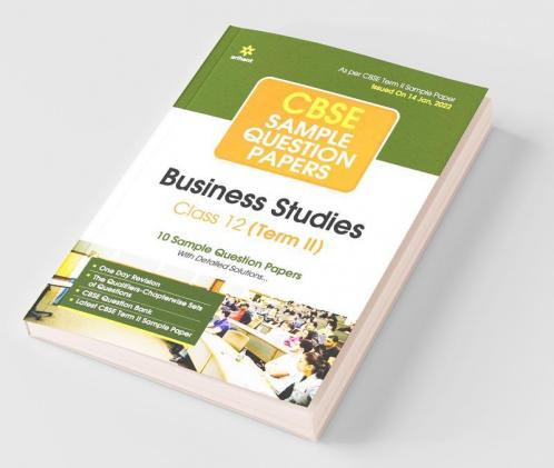 Arihant CBSE Term 2 Business Studies Class 12 Sample Question Papers (As per CBSE Term 2 Sample Paper Issued on 14 Jan 2022)