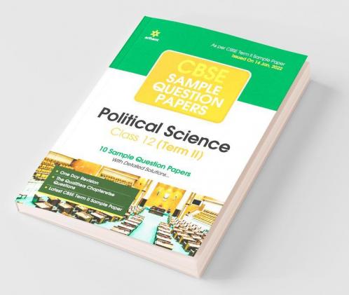 Arihant CBSE Term 2 Political Science Class 12 Sample Question Papers (As per CBSE Term 2 Sample Paper Issued on 14 Jan 2022)