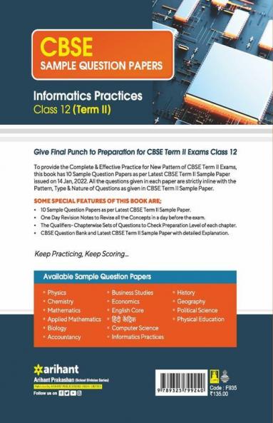 Arihant CBSE Term 2 Informatics Practices Class 12 Sample Question Papers (As per CBSE Term 2 Sample Paper Issued on 14 Jan 2022)