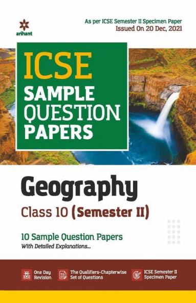 Arihant ICSE Semester 2 Geography Class 10 Sample Question Papers (As per ICSE Semester 2 Specimen Paper Issued on 20 Dec 2021)