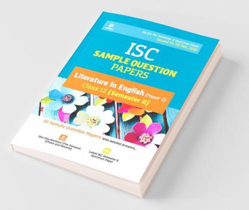 Arihant ISC Semester 2 Literature in English (Paper 2) Class 12 Sample Question Papers (As per ISC Semester 2 Specimen Paper Issued on 20 Dec 2021)