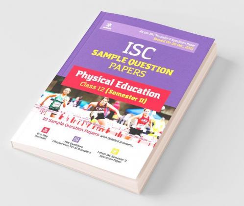 Arihant ISC Semester 2 Physical Education Class 12 Sample Question Papers (As per ISC Semester 2 Specimen Paper Issued on 20 Dec 2021)