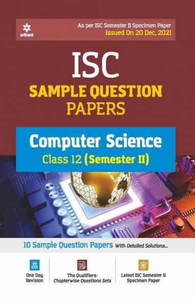 Arihant ISC Semester 2 Computer Science Class 10 Sample Question Papers (As per ISC Semester 2 Specimen Paper Issued on 20 Dec 2021)