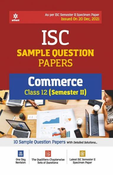 Arihant ISC Semester 2 Commerce Class 10 Sample Question Papers (As per ISC Semester 2 Specimen Paper Issued on 20 Dec 2021)