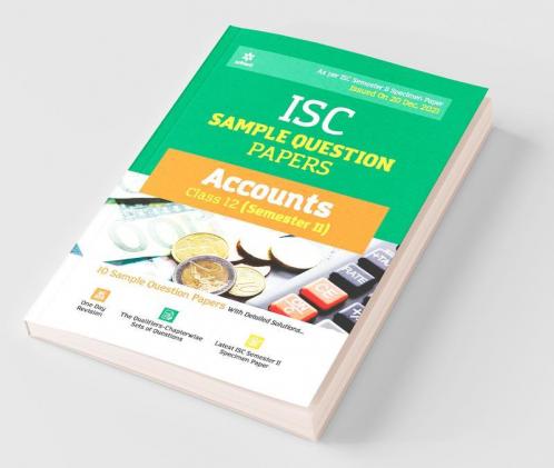 Arihant ISC Semester 2 Accounts Class 10 Sample Question Papers (As per ISC Semester 2 Specimen Paper Issued on 20 Dec 2021)