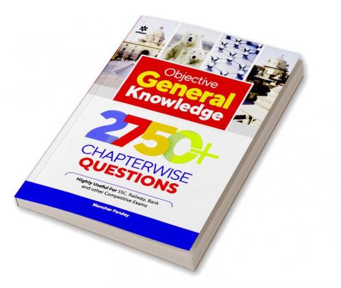 Objective General Knowledge 2750+ Chapterwise Questions