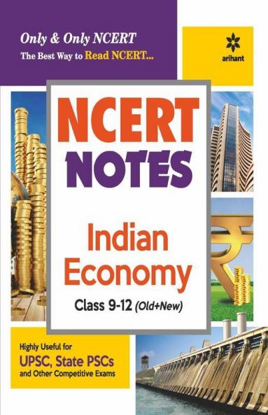 NCERT Notes Indian Economy Class 9-12 (Old+New) for UPSC  State PSC and Other Competitive Exams