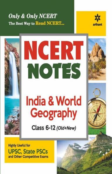 NCERT Notes India & World Geography Class 6-12 (Old+New) for UPSC  State PSC and Other Competitive Exams