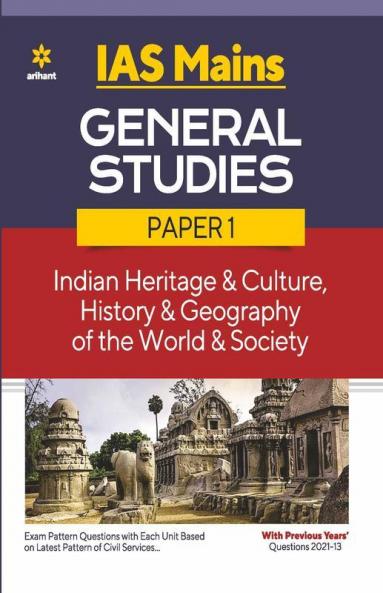 IAS Mains General Studies Paper 1 Indian Heritage & Culture History & Geography of the World & Society