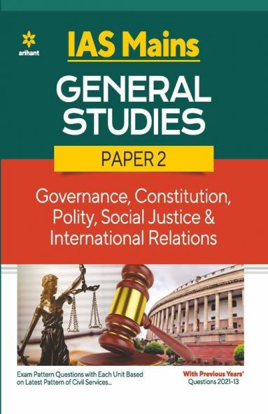 IAS Mains General Studies Paper 2 Governance Constitution Polity Social Justice & International Relations