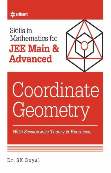 Skills in Mathematics - Coordinate Geometry for JEE Main and Advanced