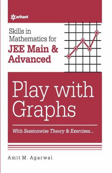 Skills in Mathematics - Play with Graphs for JEE Main and Advanced