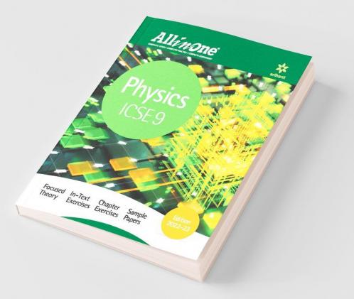 All In One Physics ICSE Class 9 2022-23 Edition