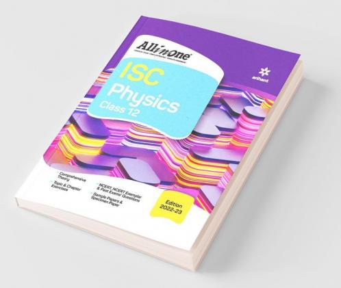 All In One Physics ISC Class 12 2022-23 Edition