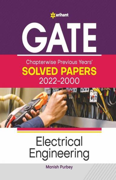 GATE Chapterwise Previous Years Solved Papers (2022-2000) Electrical Engineering