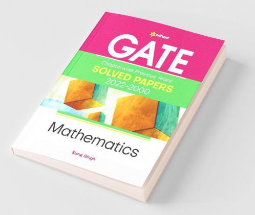 GATE Chapterwise Previous Years Solved Papers (2022-2000) Mathematics