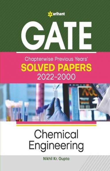 GATE Chapterwise Previous Years Solved Papers (2022-2000) Chemical Engineering