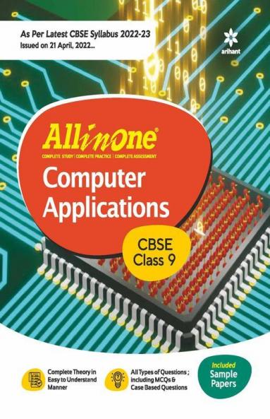 CBSE All In One Computer Applications Class 9 2022-23 Edition (As per latest CBSE Syllabus issued on 21 April 2022)