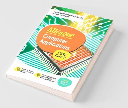 CBSE All In One Computer Applications Class 9 2022-23 Edition (As per latest CBSE Syllabus issued on 21 April 2022)