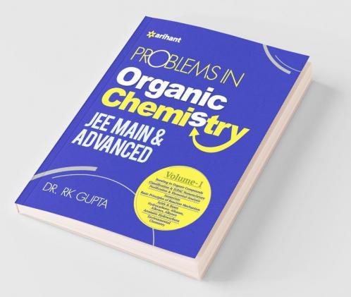 Problem In Organic Chemistry JEE Main & Advanced Volume 1