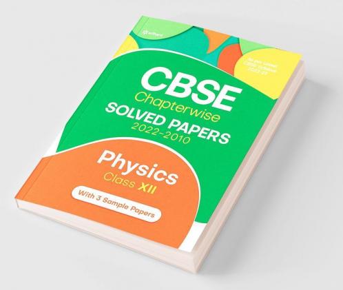 CBSE Physics Chapterwise Solved Papers Class 12th for 2023 Exam (As per Latest syllabus 2022-23)