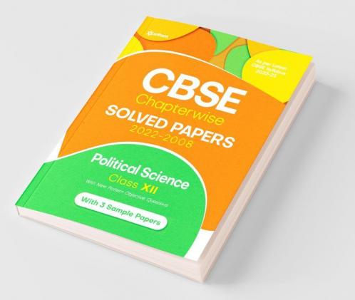 CBSE Political Science Chapterwise Solved Papers Class 12 for 2023 Exam (As per Latest CBSE syllabus 2022-23)