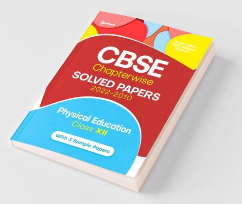 CBSE Physical education Chapterwise Solved Papers Class 12 for 2023 Exam (As per Latest CBSE syllabus 2022-23)