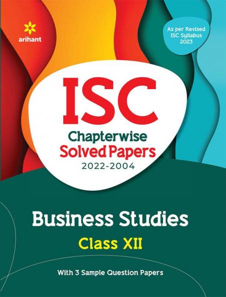 ISC Chapterwise Solved Papers 2022-2004 Business Studies Class 12th