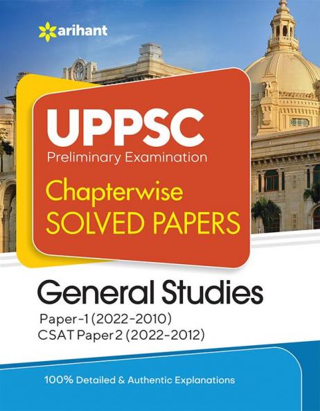 UPPSC Chapterwise Solved Papers General Studies Paper 1 & 2 Preliminary Exam 2023