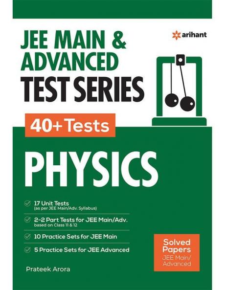 JEE MAIN & ADVANCED TEST SERIES 40+ Tests PHYSICS