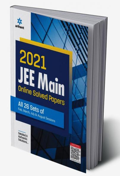 2021 JEE Main Online Solved Papers All 26 Sets Of Feb March July & Aug Sessions