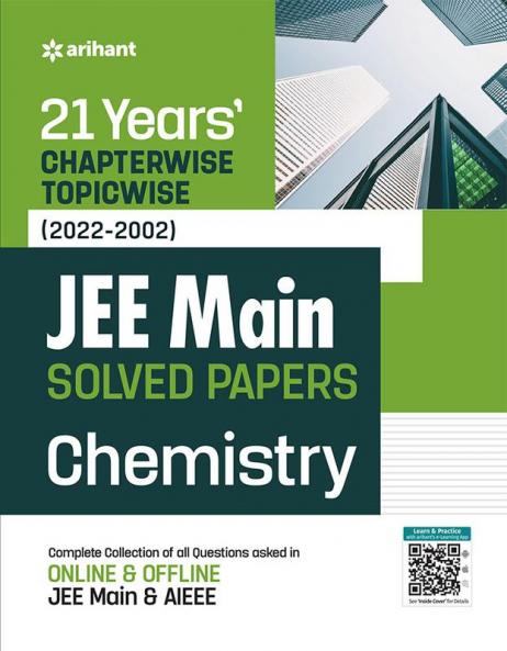 21Years Chapterwise Topicwise (2022-2002) JEE Main Solved Papers Chemistry