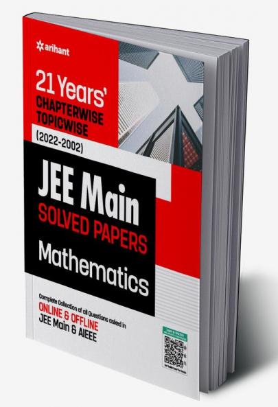 21Years Chapterwise Topicwise (2022-2002) JEE Main Solved Papers Mathematics