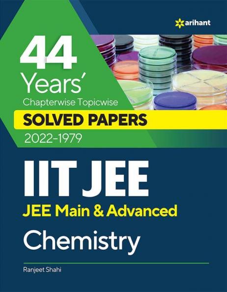 44 Years  Chapterwise Topicwise Solved Papers (2022-1979) IIT JEE Chemistry