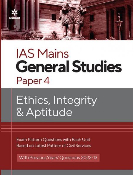 IAS Mains General Studies Paper 4 Ethics Integrity & Aptitude
