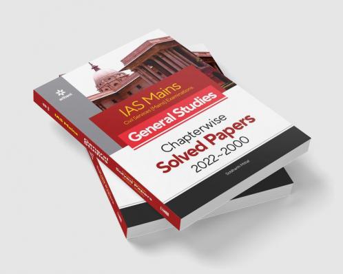 IAS Mains Chapterwise Solved Papers General Studies 2023