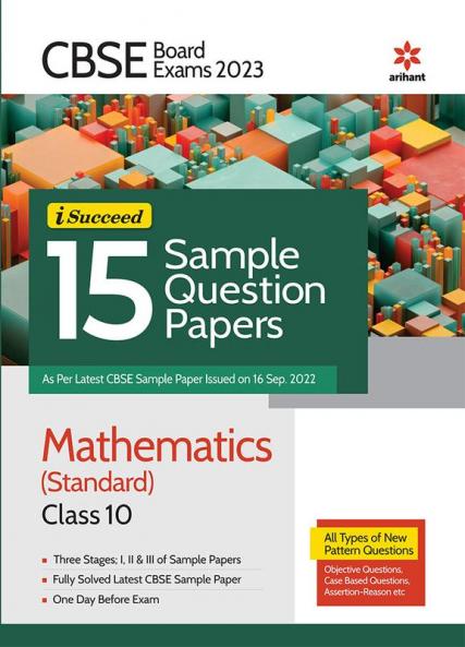 CBSE Board Exam 2023 I Succeed 15 Sample Question Papers Mathematics (Standard) Class 10