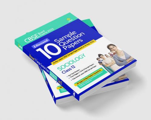 CBSE Board Exams 2023 I Succeed 10 Sample Question Paper SOCIOLOGY Class 12