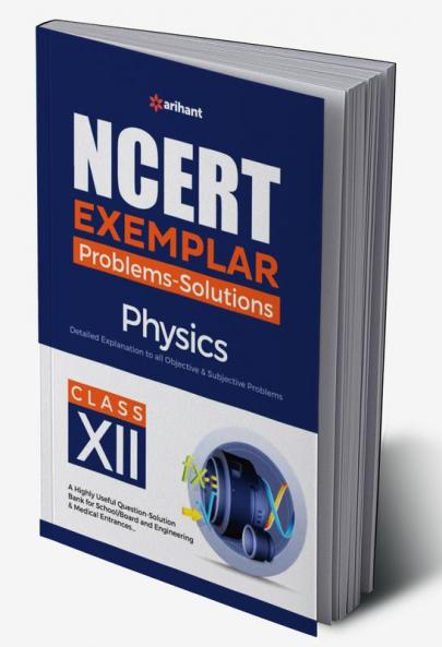 NCERT Exemplar Problems-Solutions Physics class 12th