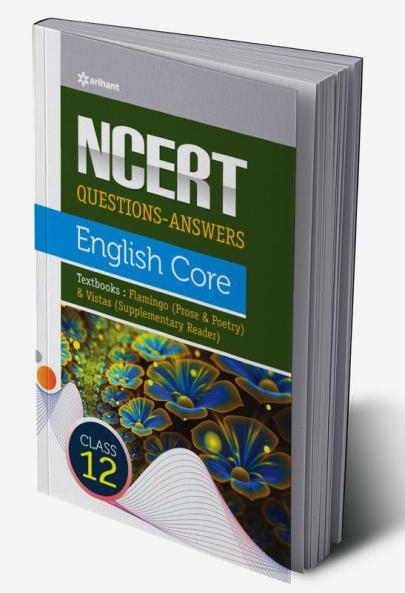 NCERT Questions-Answers - English Core for Class 12th