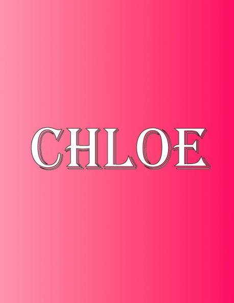Chloe: 100 Pages 8.5 X 11 Personalized Name on Notebook College Ruled Line Paper