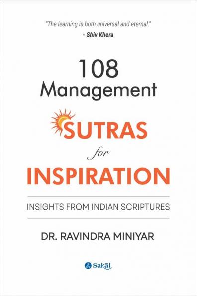 108 Management Sutras for Inspiration : Insights from Indian Scriptures (HB)