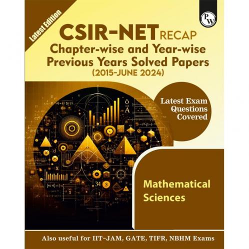 PW CSIR - NET Recap Mathematical Sciences Chapterwise and Yearwise Previous Years Solved Papers (PYQ) Latest 2015 June 24 Exam Questions Covered l DBT - JRF ICMR - JRF IIT JAM