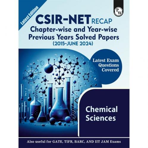 PW CSIR - NET Recap Chemical Sciences Chapterwise and Yearwise Previous Years Solved Papers (PYQ) Latest 2015 June 24 Exam Questions Covered l DBT - JRF ICMR - JRF IIT JAM
