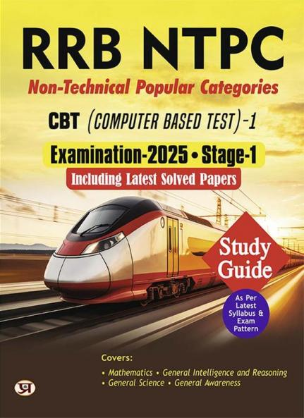 RRB NTPC Non-Technical Popular Categories CBT (Computer Based Test)-1 Exam-2025 Stage-1 Study Guide With Latest Solved Papers