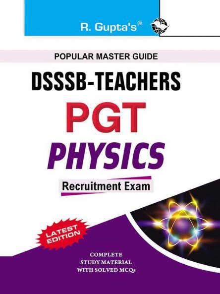 DSSSB : Teachers (PGT Physics) Recruitment Exam Guide