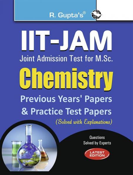 IIT-JAM M.Sc.: Chemistry—Previous Years' Papers & Practice Test Papers (Solved)