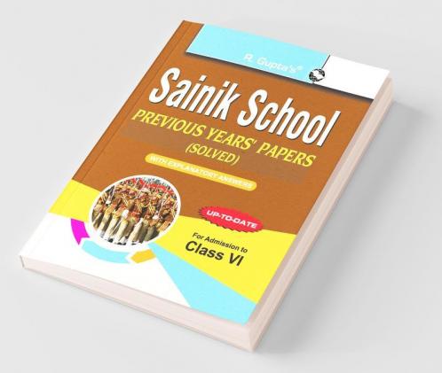 Sainik School: Previous Years' Papers (Solved) for Class-VI