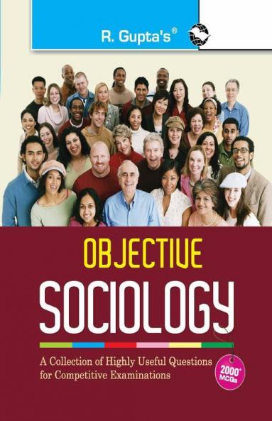Objective Sociology: A Collection of Highly useful Questions for Competitive Exams