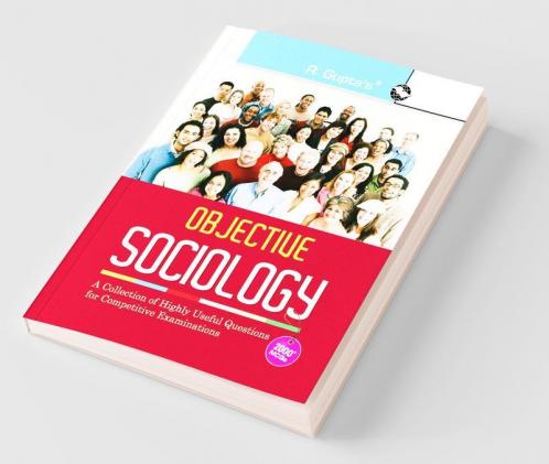 Objective Sociology: A Collection of Highly useful Questions for Competitive Exams